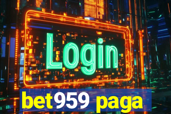 bet959 paga
